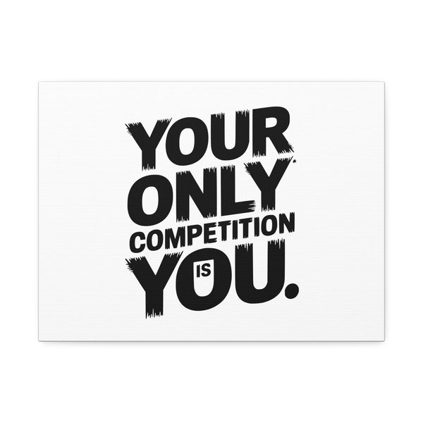 Motivational Canvas Wall Art - 'Your Only Competition Is You'