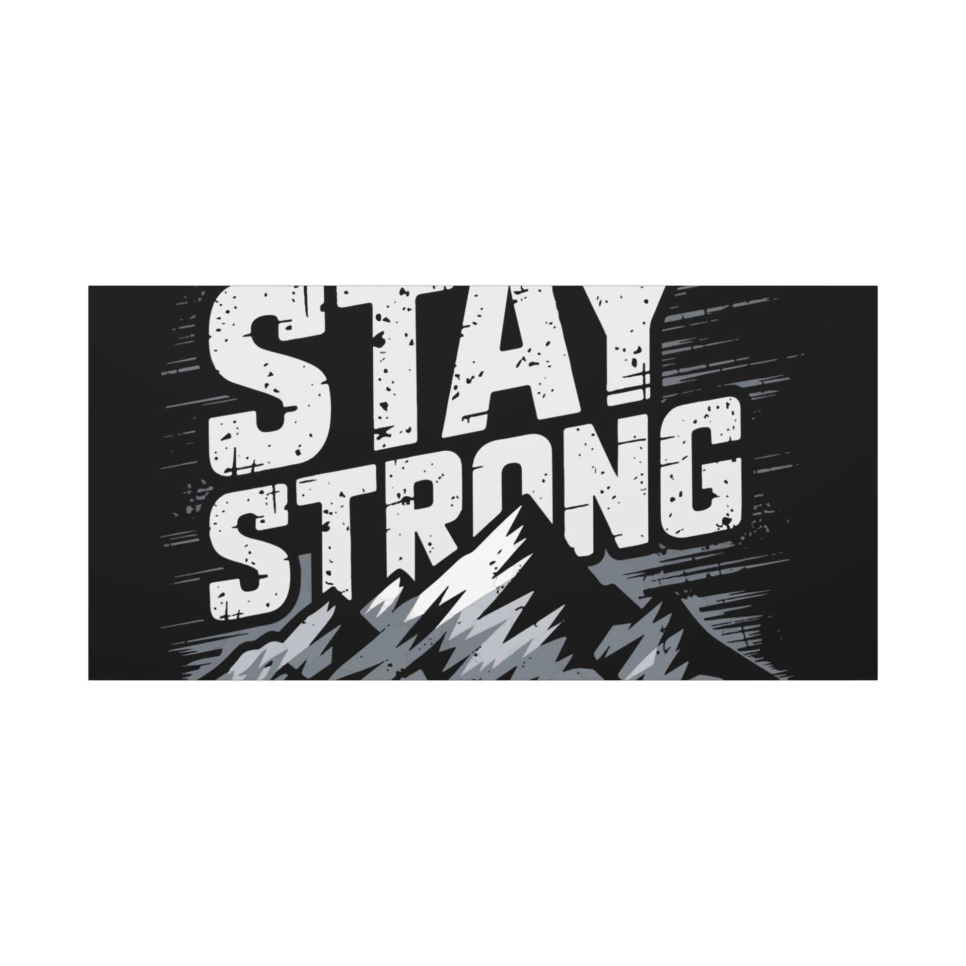 inspirational canvas wall art - stay strong mountain design