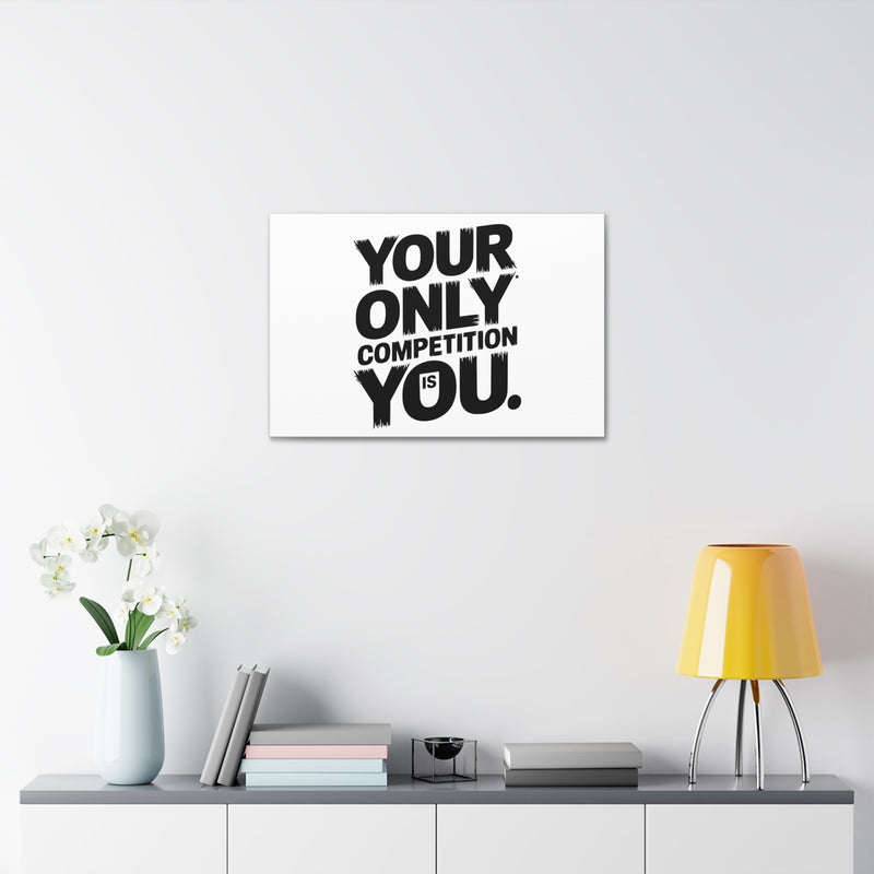 Motivational Canvas Wall Art - 'Your Only Competition Is You'