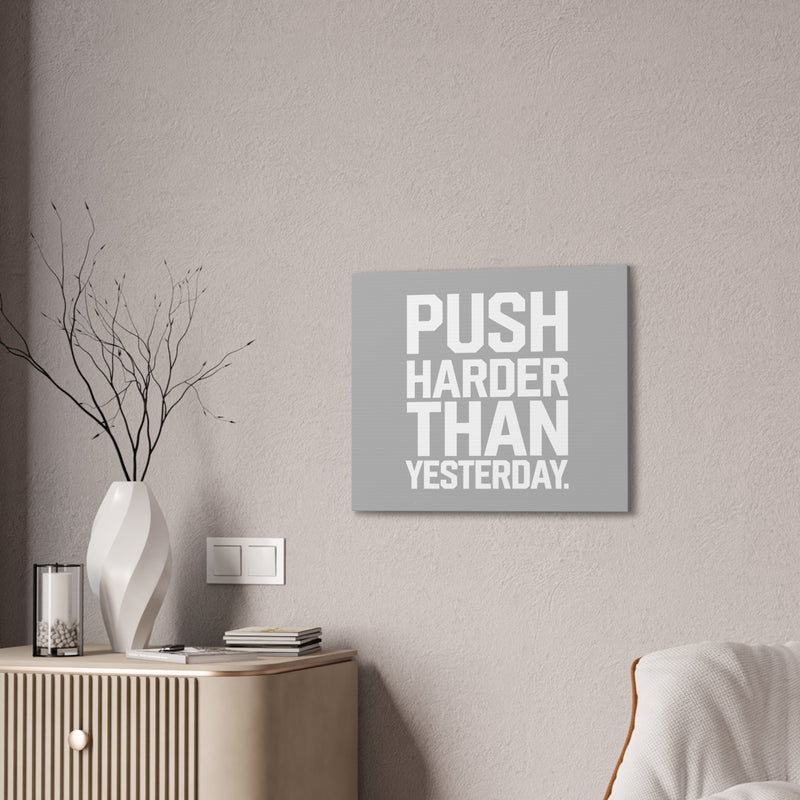 Motivational Canvas Wall Art - 'Push Harder Than Yesterday'