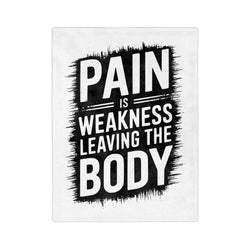 Inspirational Microfiber Blanket - "Pain Is Weakness Leaving the Body"