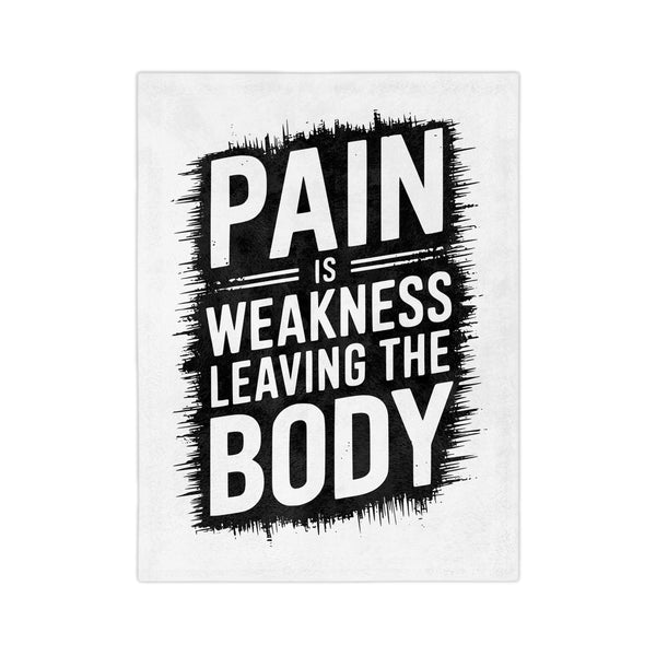 Inspirational Microfiber Blanket - "Pain Is Weakness Leaving the Body"