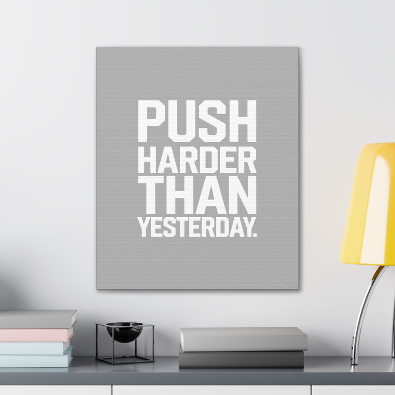 Motivational Canvas Wall Art - 'Push Harder Than Yesterday'