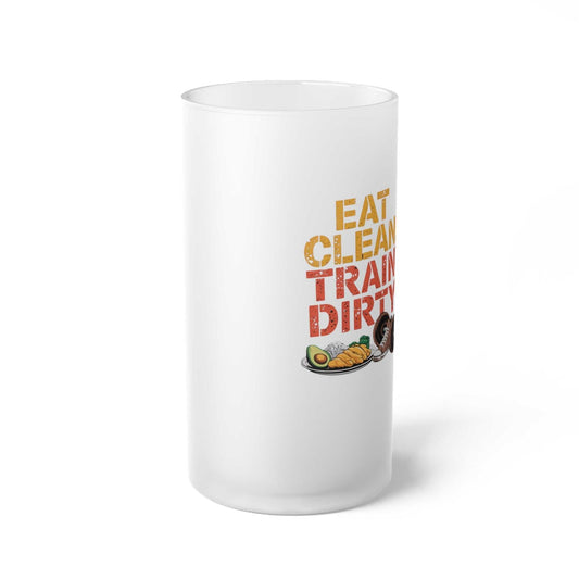 Frosted Glass Beer Mug - Eat Clean Train Dirty Gym Motivation