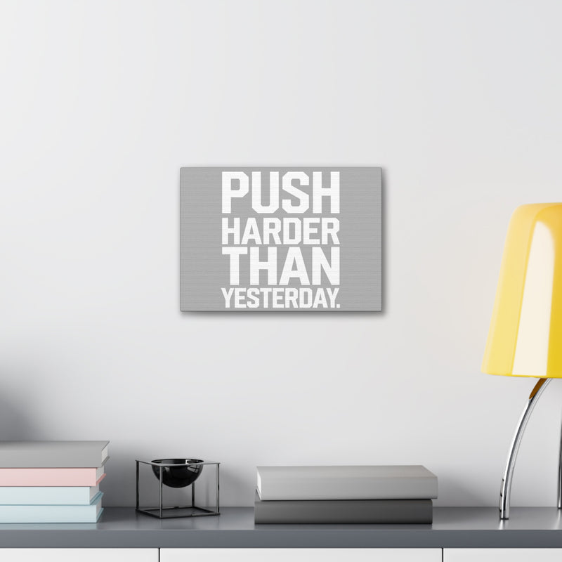 Motivational Canvas Wall Art - 'Push Harder Than Yesterday'