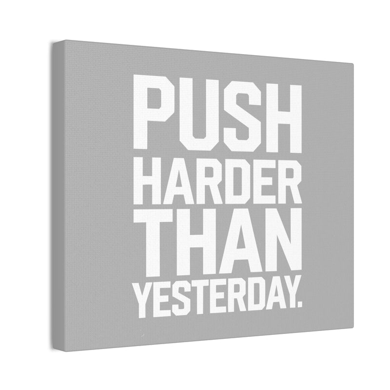 Motivational Canvas Wall Art - 'Push Harder Than Yesterday'