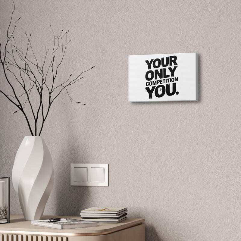 Motivational Canvas Wall Art - 'Your Only Competition Is You'