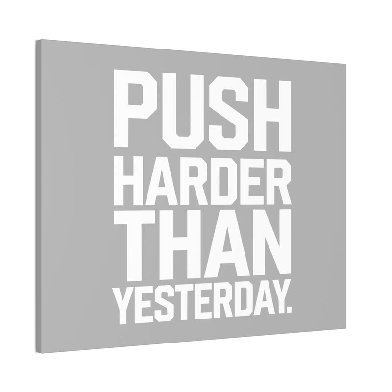 Motivational Canvas Wall Art - 'Push Harder Than Yesterday'