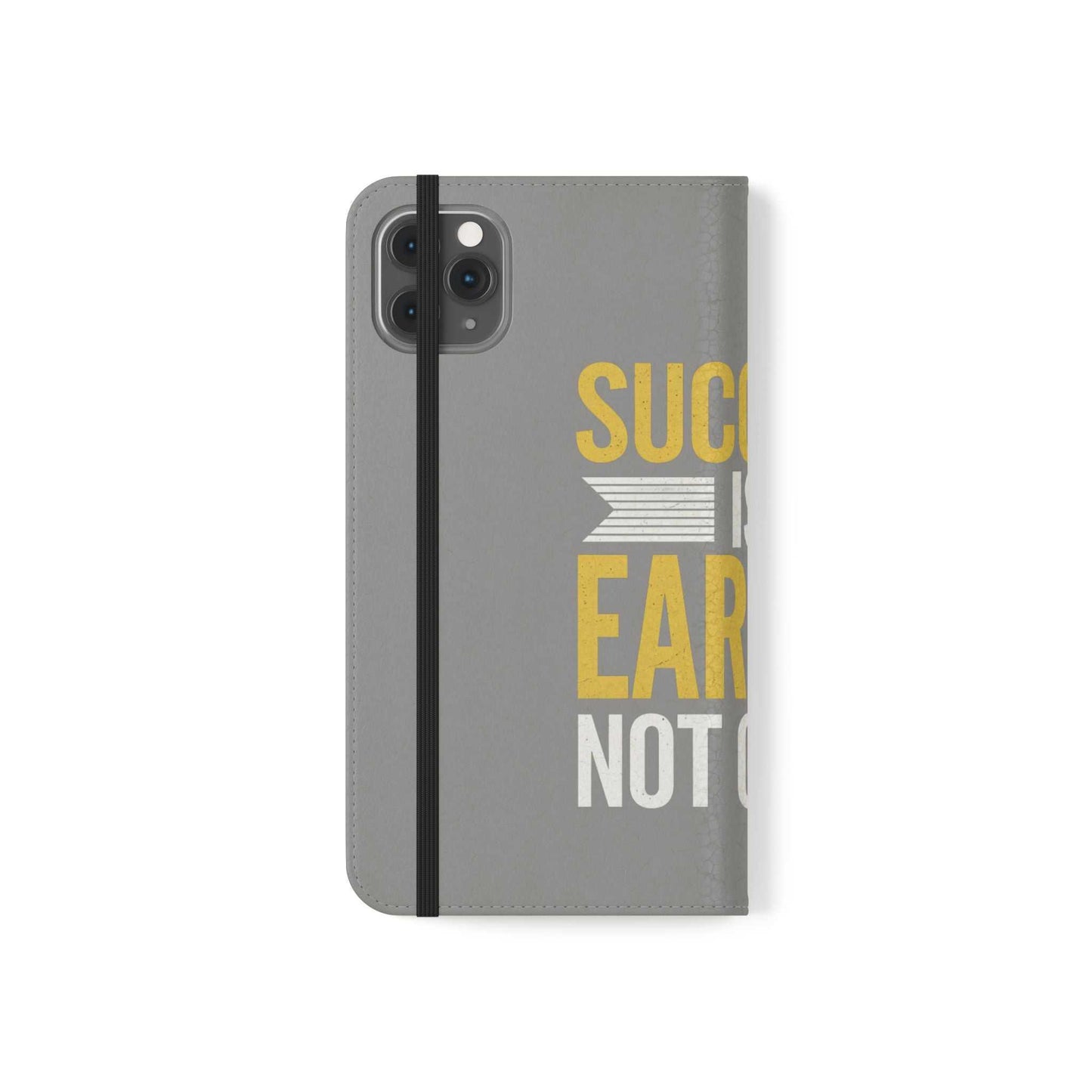 Earned Flip Case - Stylish Phone Wallet Success Is Earned Flip Case -