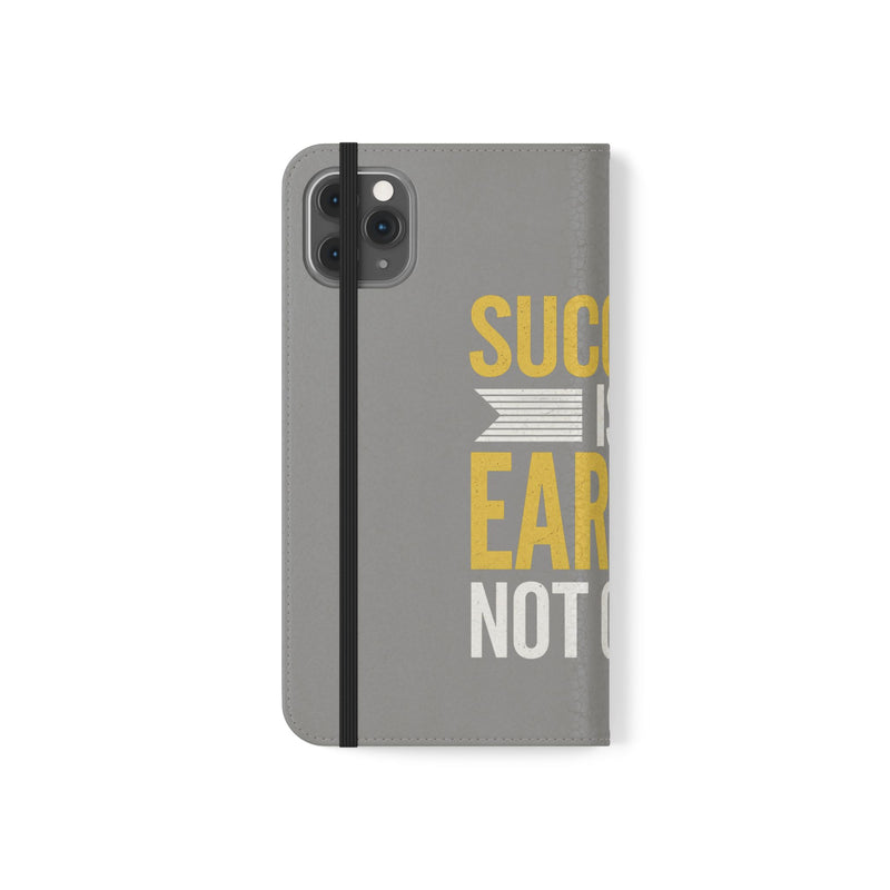 Success Is Earned Flip Case - Stylish Phone Wallet for Motivational Support