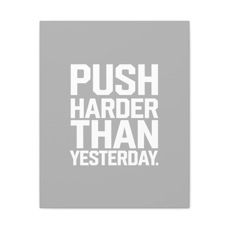 Motivational Canvas Wall Art - 'Push Harder Than Yesterday'