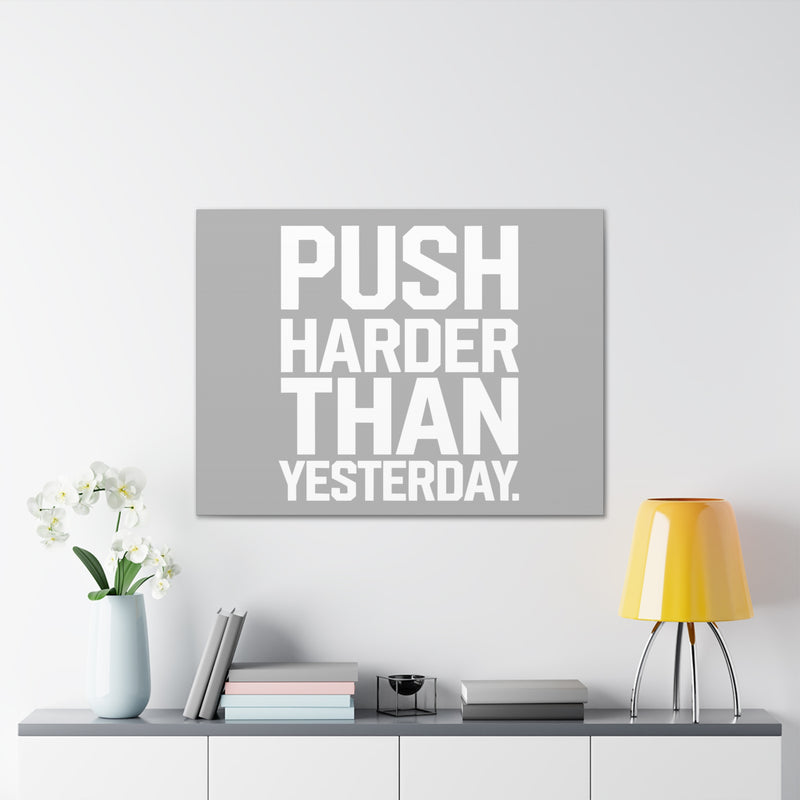 Motivational Canvas Wall Art - 'Push Harder Than Yesterday'