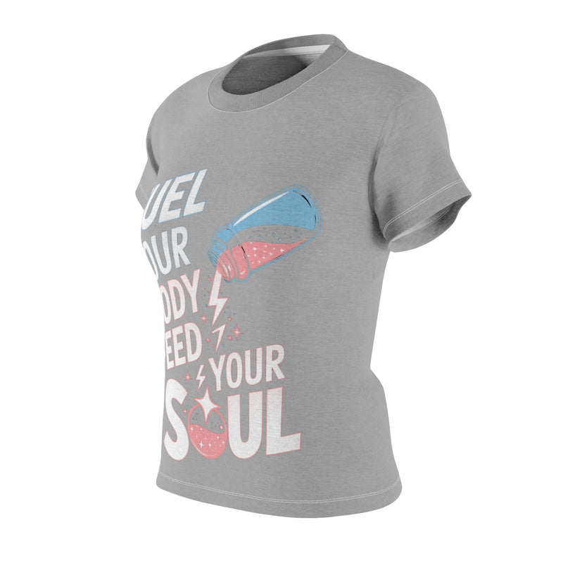 Motivational Women's Tee - "Fuel Your Body, Feed Your Soul"