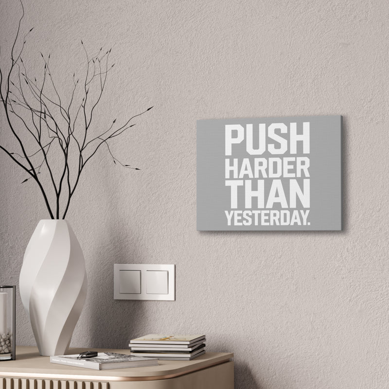 Motivational Canvas Wall Art - 'Push Harder Than Yesterday'