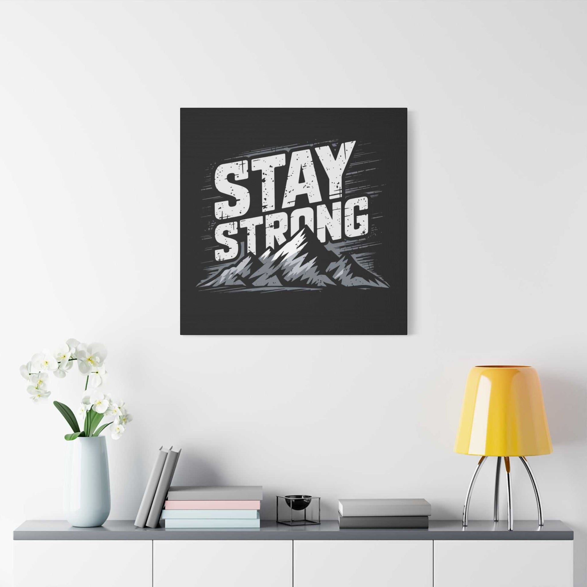 inspirational canvas wall art - stay strong mountain design