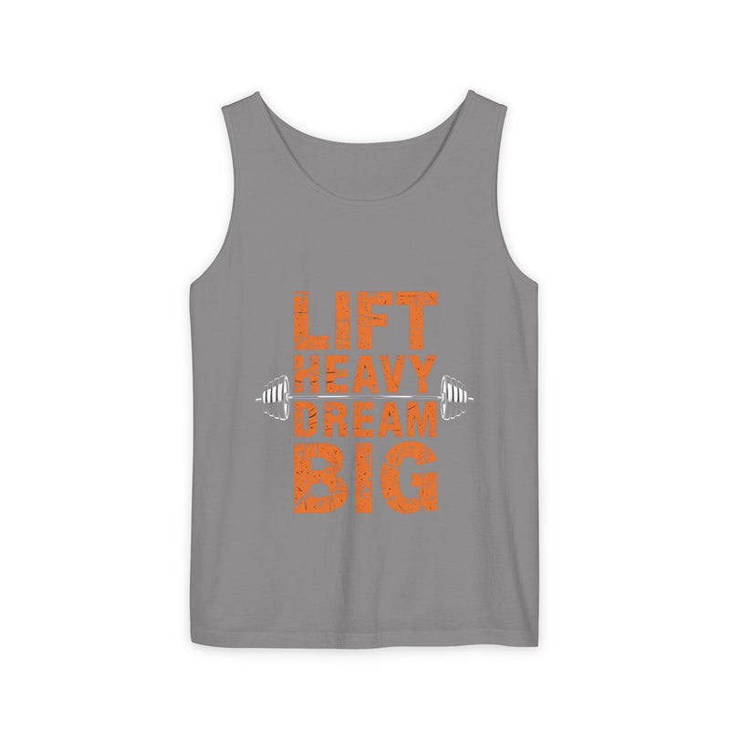 Lift Heavy Dream Big Unisex Garment-Dyed Tank Top