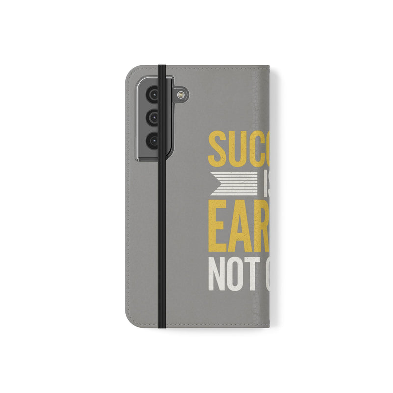 Success Is Earned Flip Case - Stylish Phone Wallet for Motivational Support