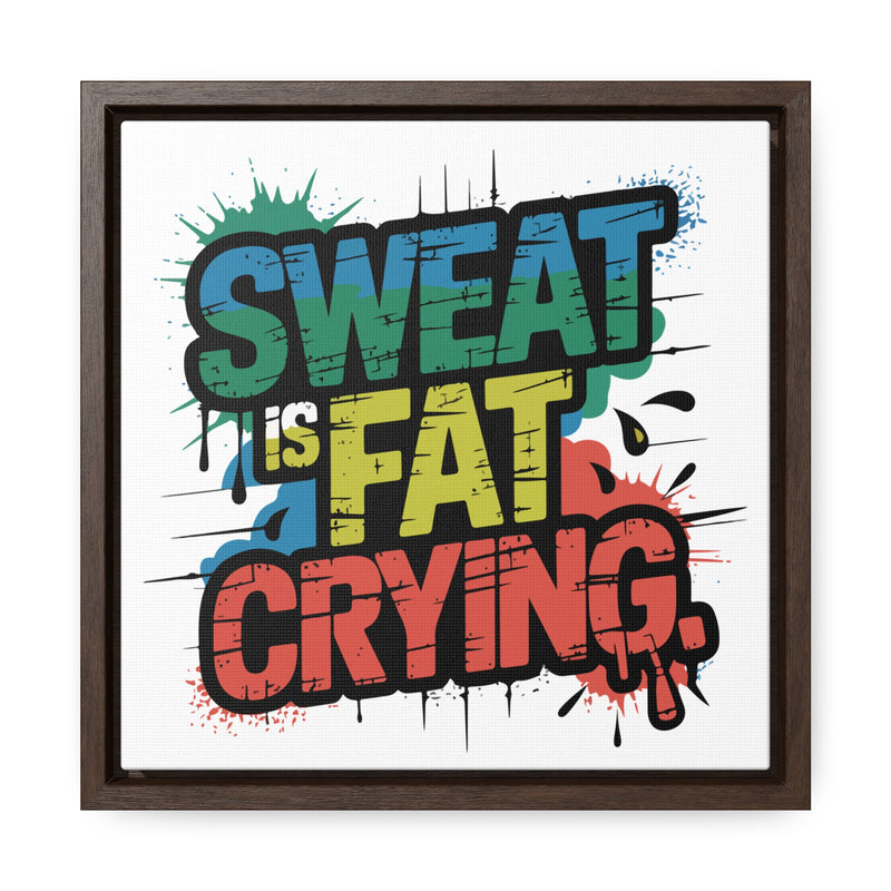 Motivational Canvas Wrap - 'Sweat is Fat Crying' - Fitness Wall Art for Home Gym