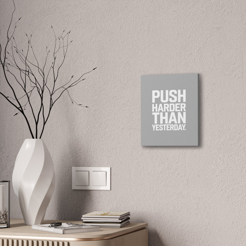 Motivational Canvas Wall Art - 'Push Harder Than Yesterday'