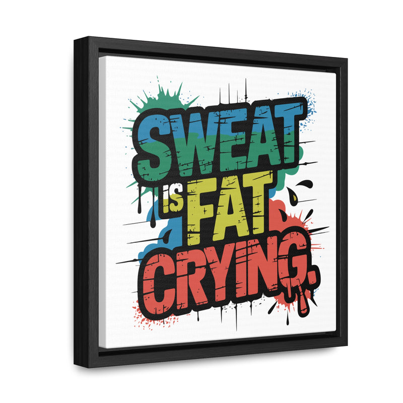 Motivational Canvas Wrap - 'Sweat is Fat Crying' - Fitness Wall Art for Home Gym