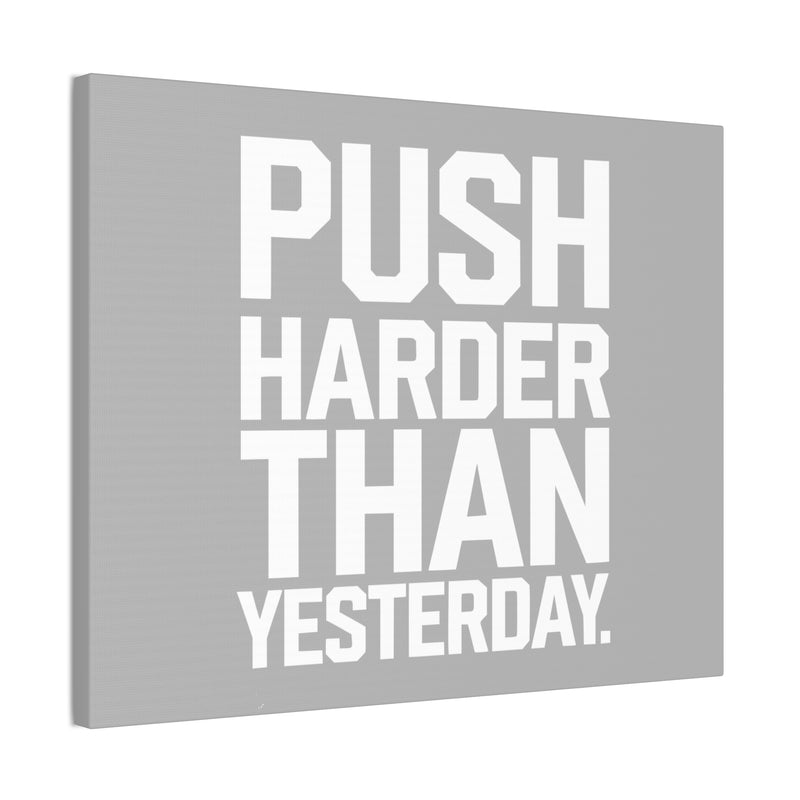 Motivational Canvas Wall Art - 'Push Harder Than Yesterday'