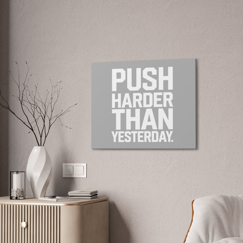 Motivational Canvas Wall Art - 'Push Harder Than Yesterday'