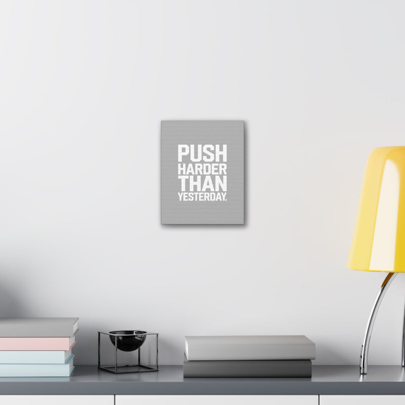 Motivational Canvas Wall Art - 'Push Harder Than Yesterday'