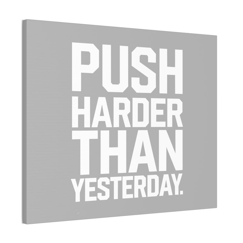 Motivational Canvas Wall Art - 'Push Harder Than Yesterday'