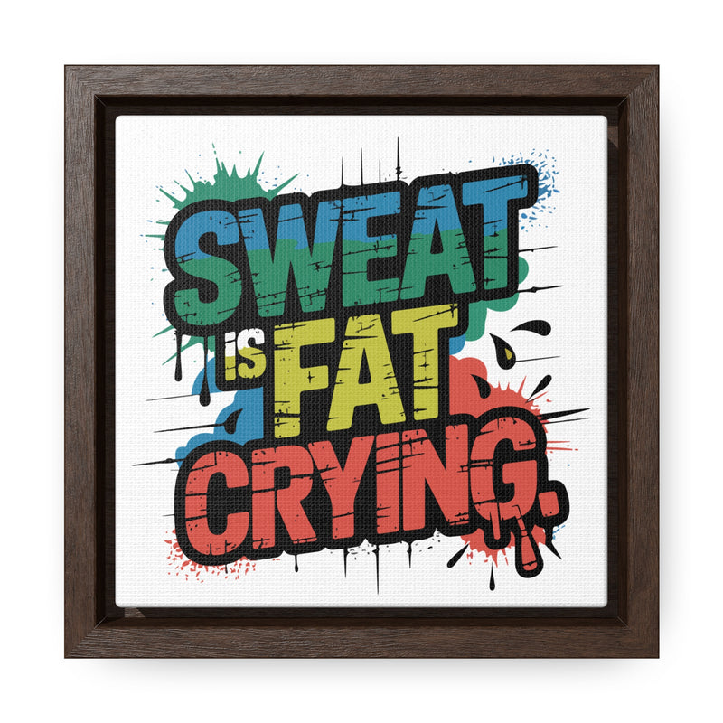 Motivational Canvas Wrap - 'Sweat is Fat Crying' - Fitness Wall Art for Home Gym