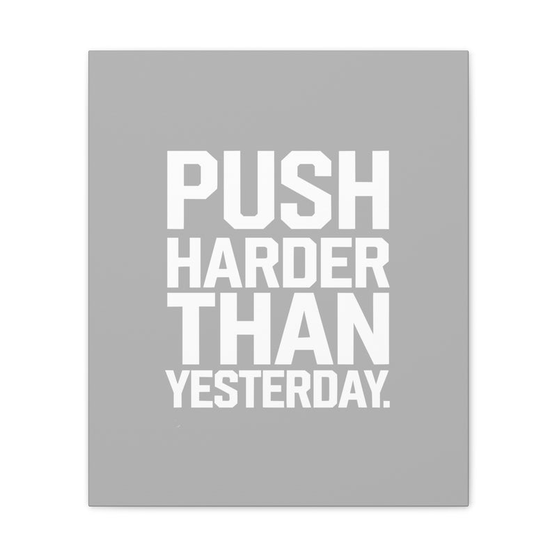 Motivational Canvas Wall Art - 'Push Harder Than Yesterday'