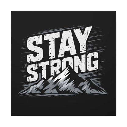 inspirational canvas wall art - stay strong mountain design