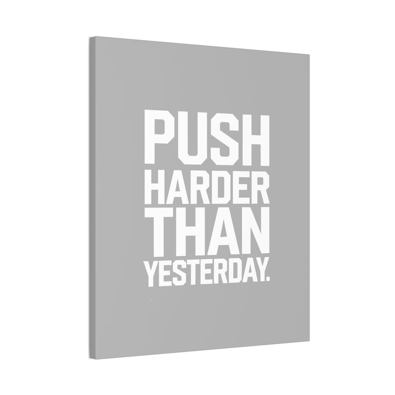 Motivational Canvas Wall Art - 'Push Harder Than Yesterday'