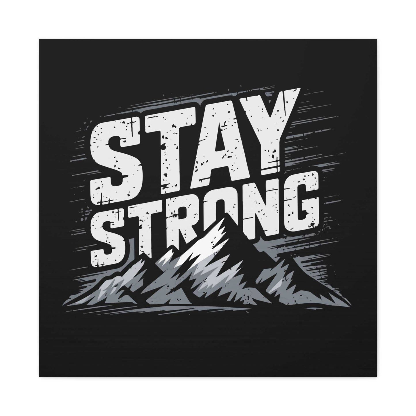 inspirational canvas wall art - stay strong mountain design