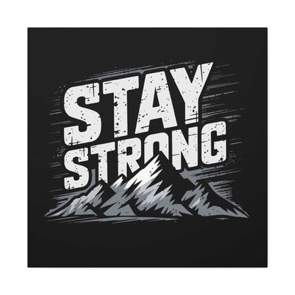inspirational canvas wall art - stay strong mountain design