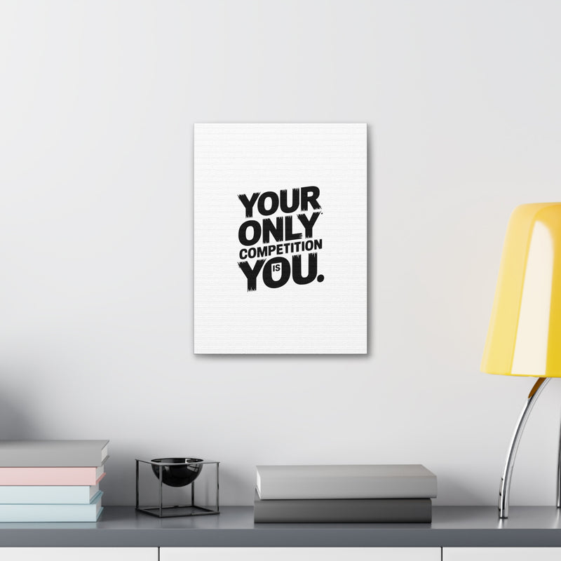 Motivational Canvas Wall Art - 'Your Only Competition Is You'