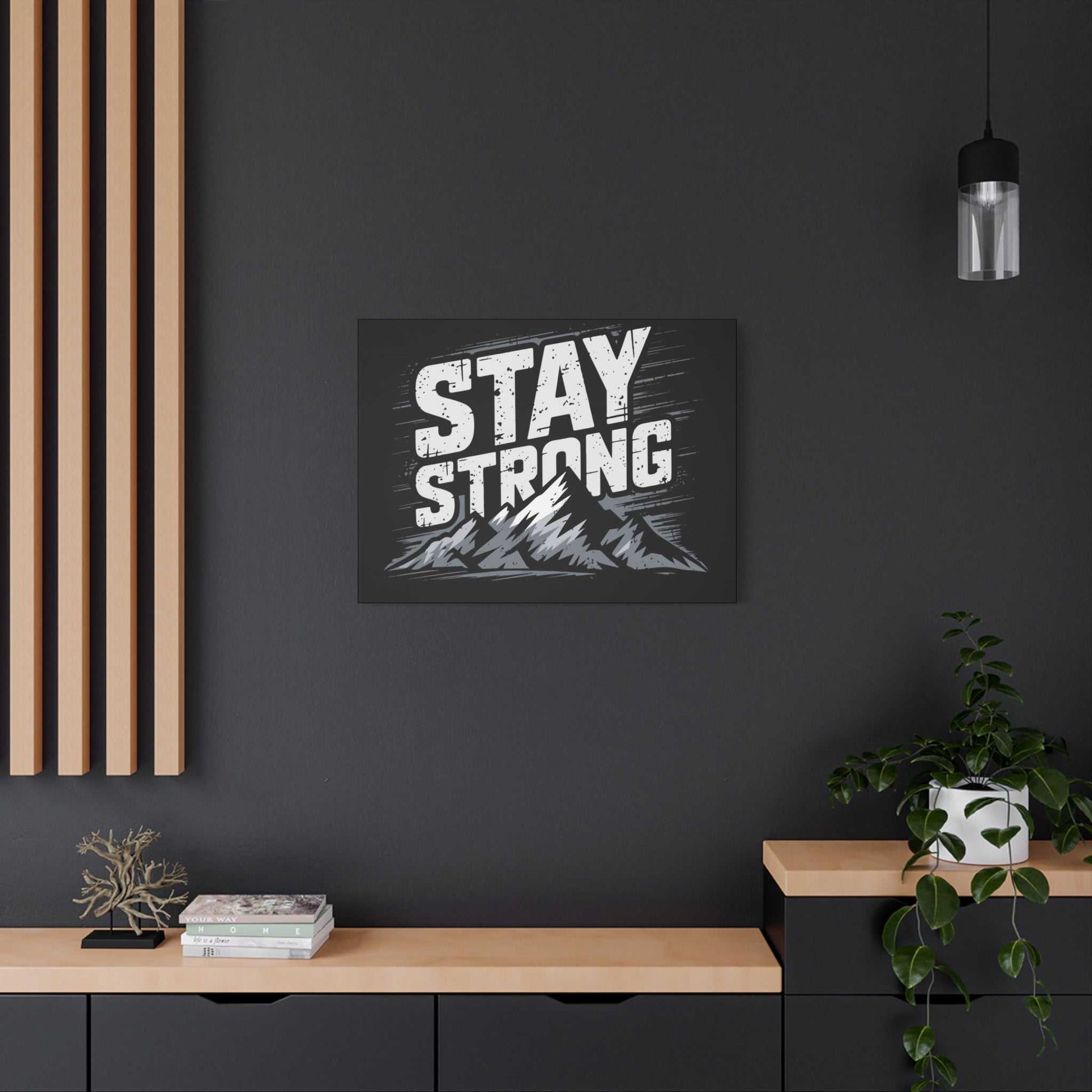 inspirational canvas wall art - stay strong mountain design
