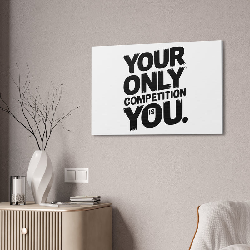 Motivational Canvas Wall Art - 'Your Only Competition Is You'