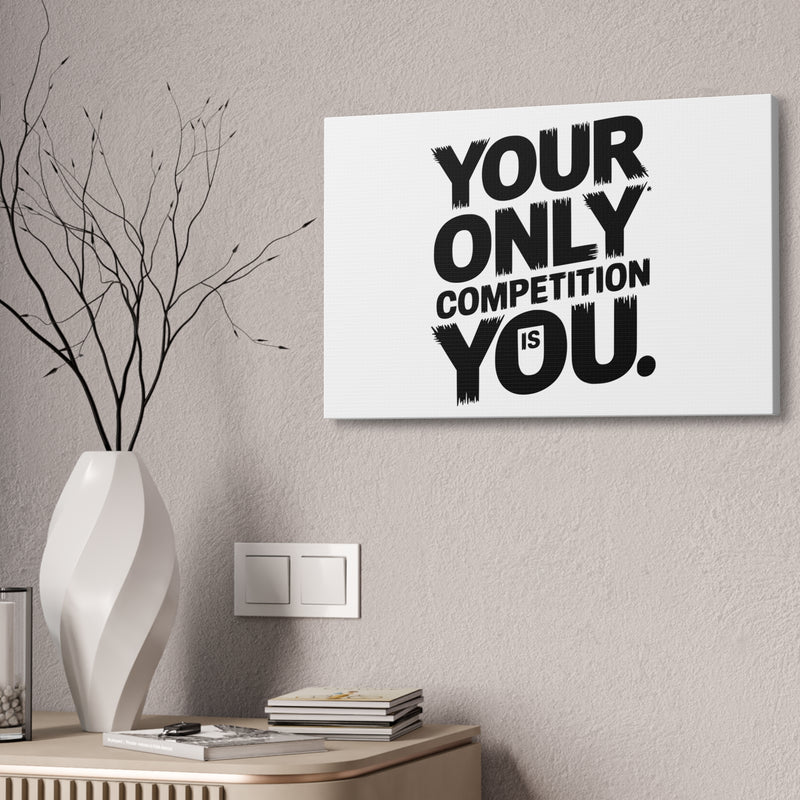 Motivational Canvas Wall Art - 'Your Only Competition Is You'