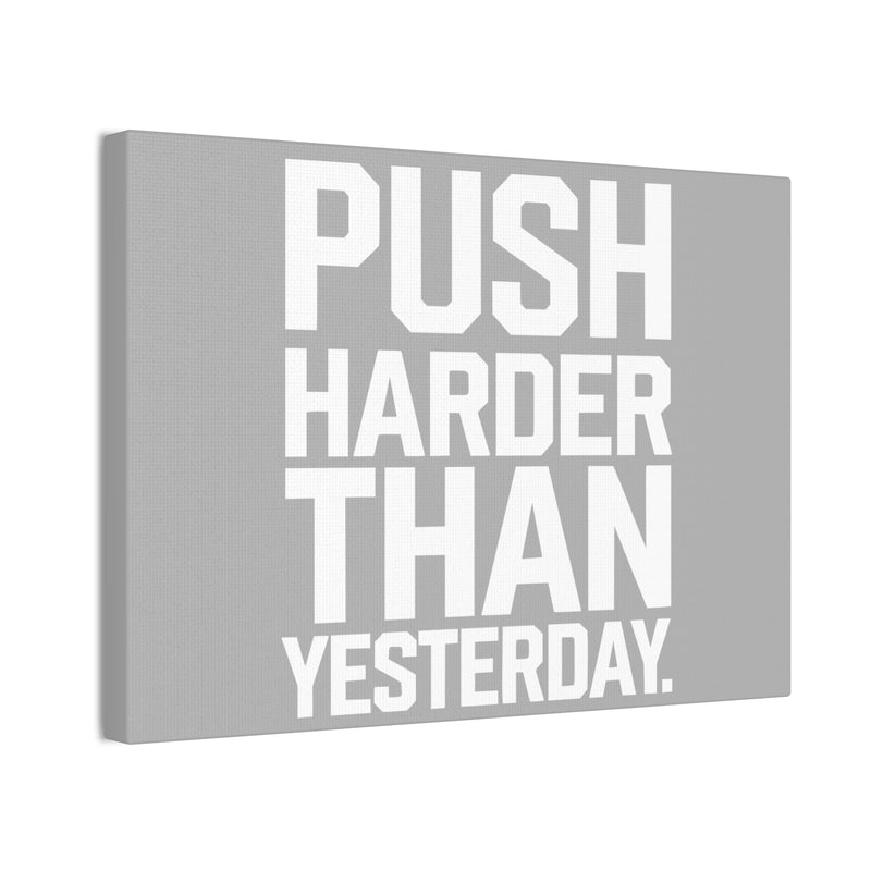 Motivational Canvas Wall Art - 'Push Harder Than Yesterday'